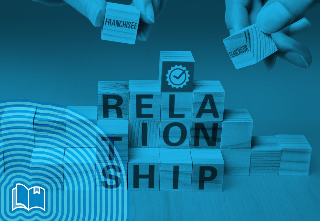 How to Build a Better Franchisee-Franchisor Relationship